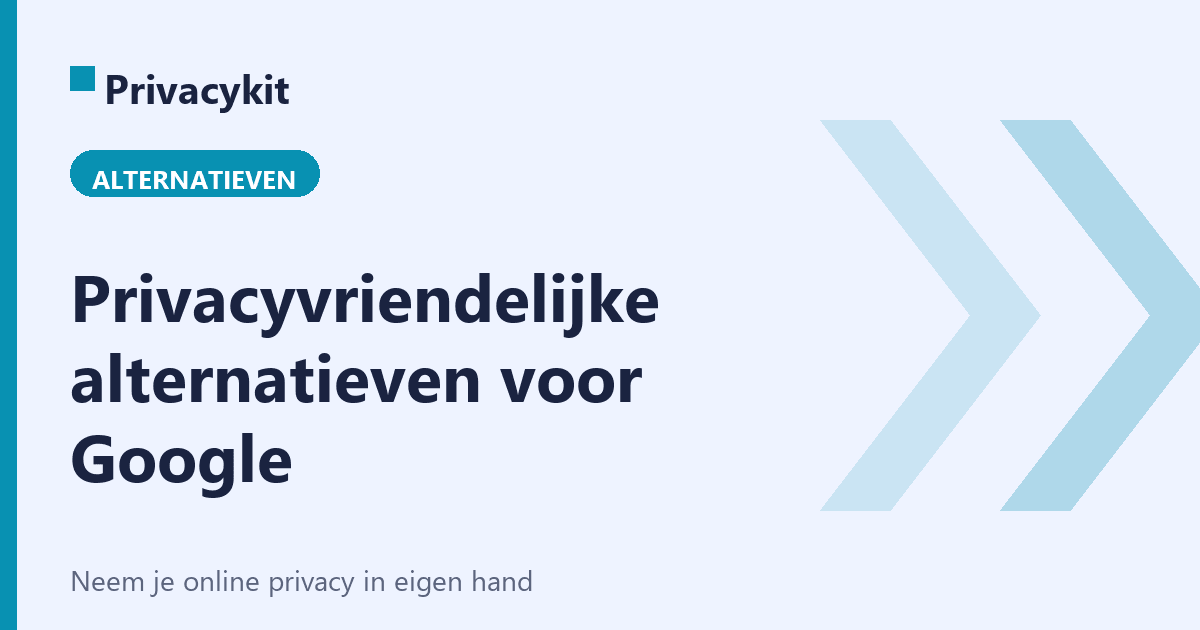 Privacyvriendelijke alternatieven voor Google
