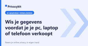Wis je gegevens voordat je je pc, laptop of telefoon verkoopt